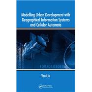 Modelling Urban Development with Geographical Information Systems and Cellular Automata