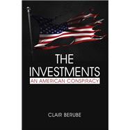 The Investments: An American Conspiracy