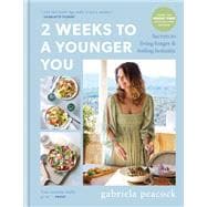 2 Weeks to a Younger You Secrets to Living Longer & Feeling Fantastic