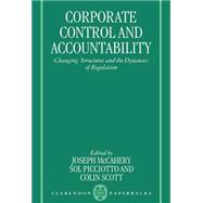 Corporate Control and Accountability Changing Structures and Dynamics of Regulation