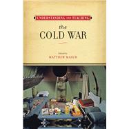 Understanding and Teaching the Cold War