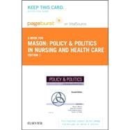 Policy and Politics in Nursing and Health Care Pageburst E-book on Vitalsource Retail Access Card,9780323299909
