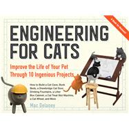 Engineering for Cats Better the Life of Your Pet with10 Cat-Approved Projects