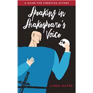 Speaking in Shakespeare's Voice