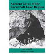 Ancient Caves of the Great Salt Lake Region