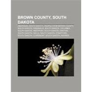 Brown County, South Dakot : Aberdeen, South Dakota, Brown County, South Dakota, Frederick, South Dakota, Columbia, South Dakota, Westport