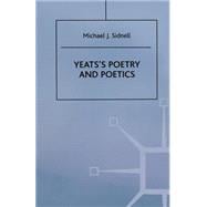 Yeats's Poetry and Poetics