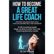 How to Become a Great Life Coach