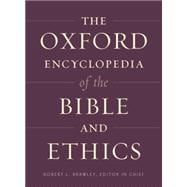 The Oxford Encyclopedia of the Bible and Ethics  Two-Volume Set
