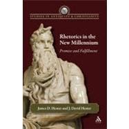 Rhetorics in the New Millennium Promise and Fulfillment