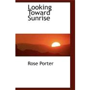 Looking Toward Sunrise