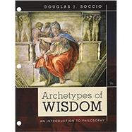 Bundle: Archetypes of Wisdom: An Introduction to Philosophy, 9th + LMS Integrated for MindTap Philosophy, 1 term (6 months) Printed Access Card