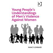 Young People's Understandings of Men's Violence Against Women