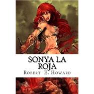 Sonya La Roja / Sonya The Red