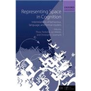 Representing Space in Cognition Interrelations of behaviour, language, and formal models
