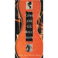 Come and Go, Molly Snow