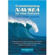 Transitioning NAVSEA to the Future Strategy, Business, Organization (2002)