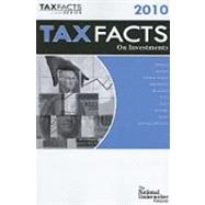 Tax Facts on Investments 2010: Stocks, Bonds, Mutual Funds, Real Estate, Oil & Gas, Puts, Calls, Futures, Gold, Savings Deposits
