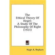 Ethical Theory of Hegel : A Study of the Philosophy of Right (1921)