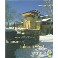 Frank Lloyd Wright's Taliesin and Taliesin West