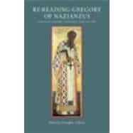 Re-Reading Gregory of Nazianzus