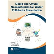 Liquid and Crystal Nanomaterials for Water Pollutants Remediation