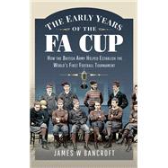 The Early Years of the FA Cup