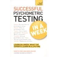 Psychometric Testing in a Week Teach Yourself