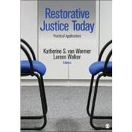 Restorative Justice Today : Applications of Restorative Interventions