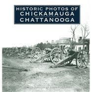 Historic Photos of Chickamauga Chattanooga