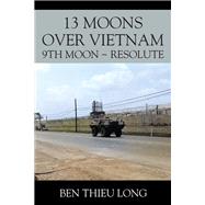 13 Moons over Vietnam: 9th Moon ~ Resolute