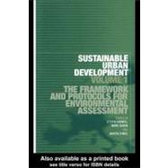 Sustainable Urban Development Volume 1: The Framework and Protocols for Environmental Assessment,9780203299913