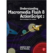 Understanding Macromedia Flash 8 ActionScript 2: Basic techniques for creatives