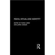 Media, Ritual and Identity