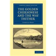 The Golden Chersonese and the Way Thither