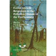 Forest Growth Responses to the Pollution Climate of the 21st Century