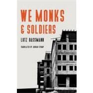 We Monks & Soldiers