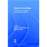 Beyond Knowledge: Extracognitive Aspects of Developing High Ability