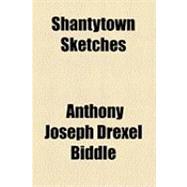 Shantytown Sketches