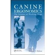 Canine Ergonomics: The Science of Working Dogs