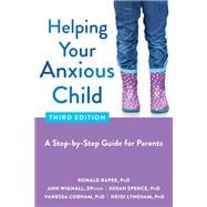 Helping Your Anxious Child book cover, ISBN 9781684039913