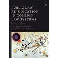 Public Law Adjudication in Common Law Systems Process and Substance