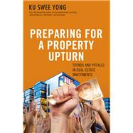 Preparing for a Property Upturn Trends and Pitfalls in Real Estate Investments