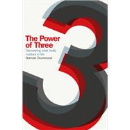 The Power of Three: Discovering What Really Matters in Life