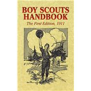 Boy Scouts Handbook The First Edition, 1911