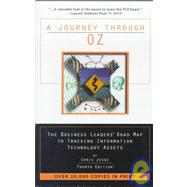 A Journey Through Oz: The Business Leaders' Road Map to Tracking Information Technology Assets