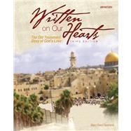Written on Our Hearts (2009) : The Old Testament Story of God's Love, Third Edition