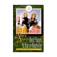 The Saucy Sisters Best Places to Eat in Nashville
