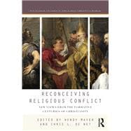 Reconceiving Religious Conflict: New Views from the Formative Centuries of Christianity