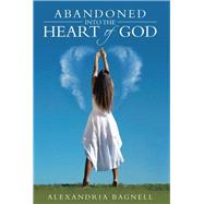 Abandoned into the Heart of God